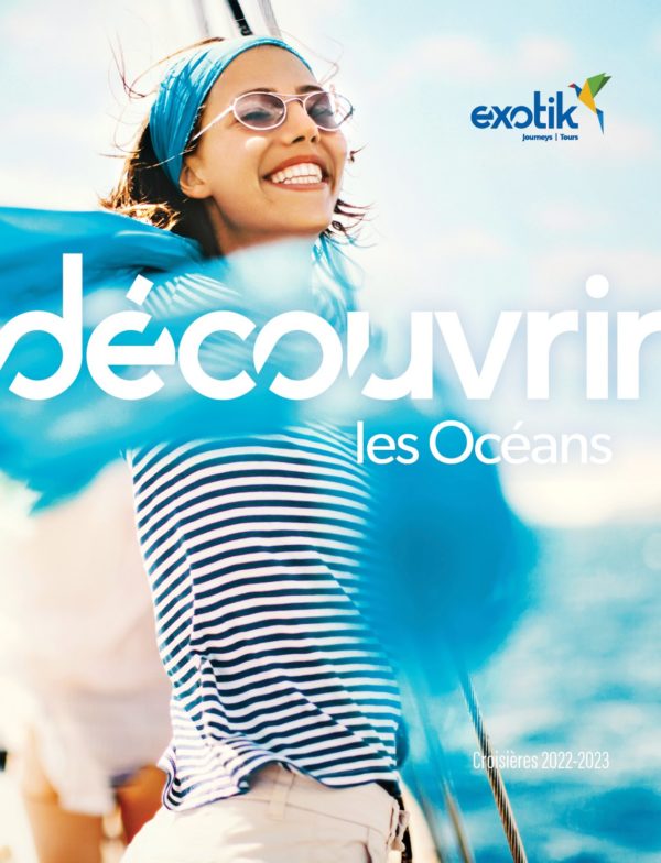 Exotik Tours - Découvrir les océans - Croisières 2022-2023